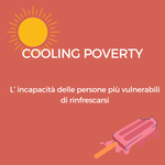 La Cooling Poverty: Una nuova dimensione della fragilit umana nel contesto del riscaldamento globale